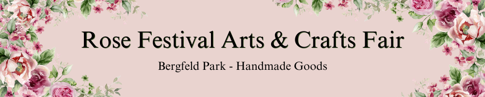 Rose Festival Arts & Crafts Fair website banner