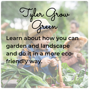 Tyler Grow Green Program