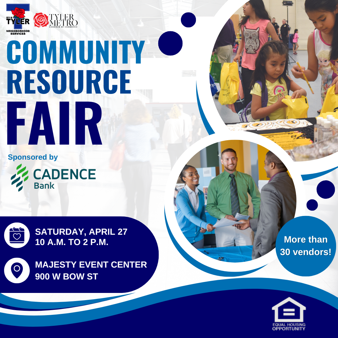 Tyler Neighborhood Services is hosting a Community Resource Fair on Saturday, April 27, from 10 a.m. to 2 p.m. at the Majesty Event Center located at 900 W Bow St.