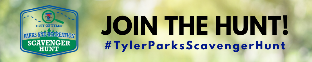 Join the Hunt! #TylerParksScavengerHunt